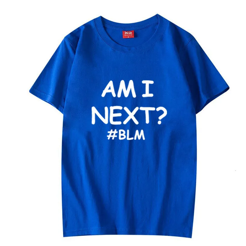 AM I NEXT Tees BLM Black Lives Matter T Shirts Unisex