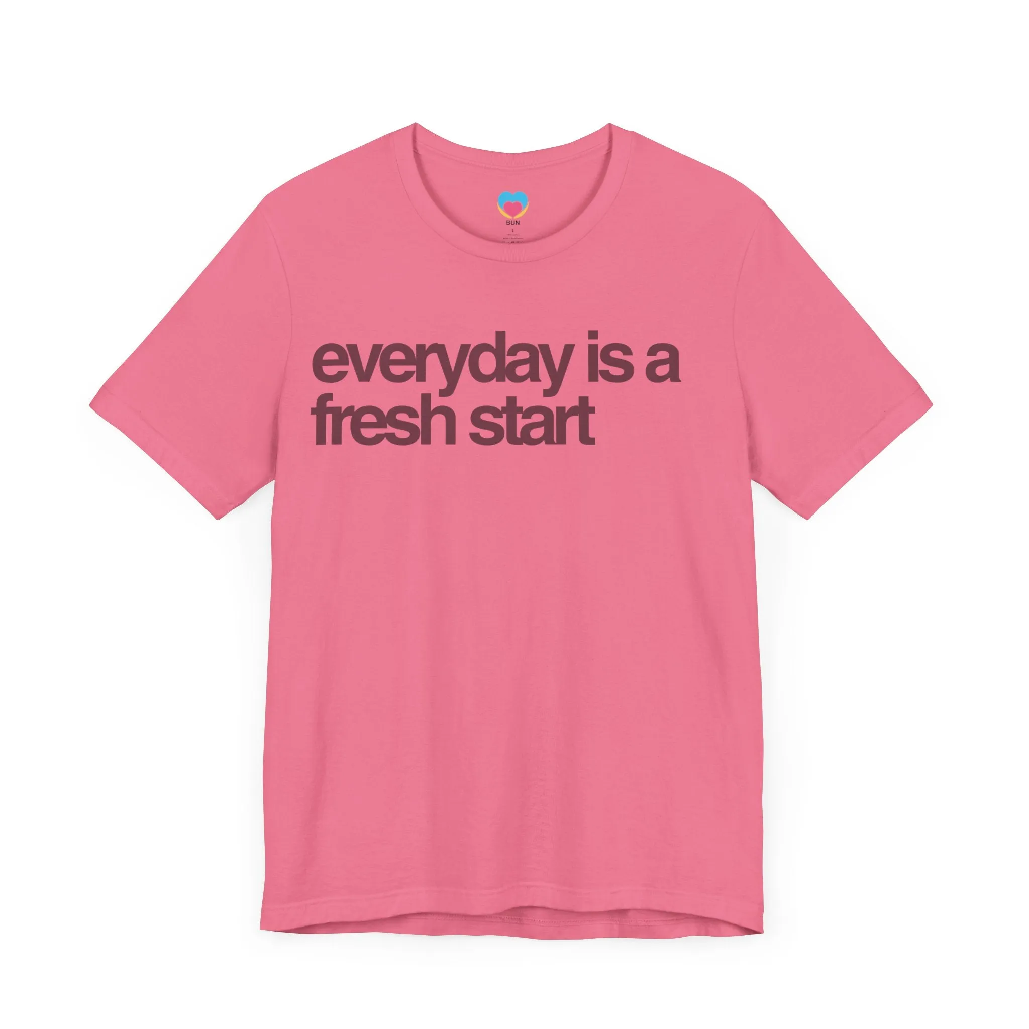 EVERYDAY IS A FRESH START Tee