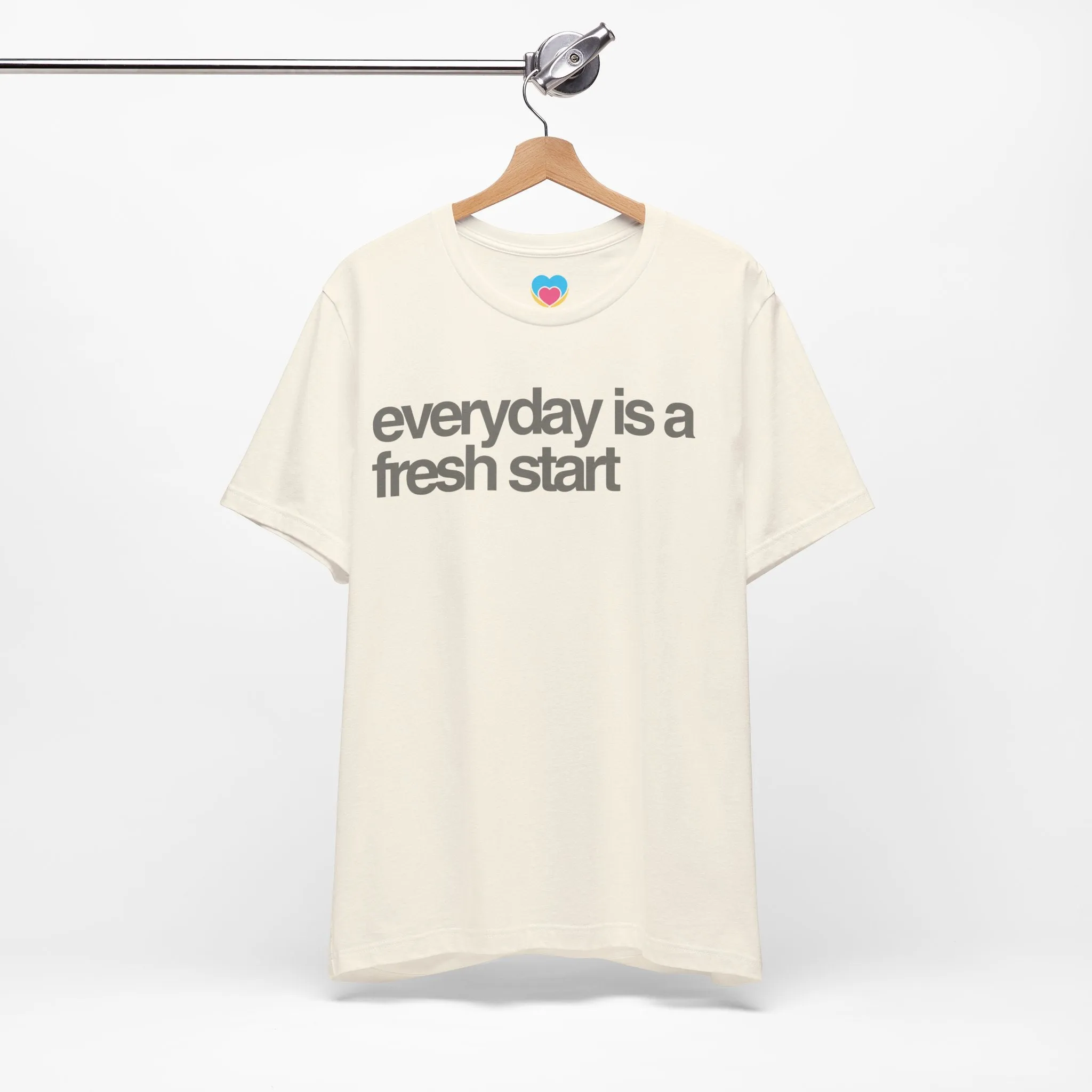 EVERYDAY IS A FRESH START Tee