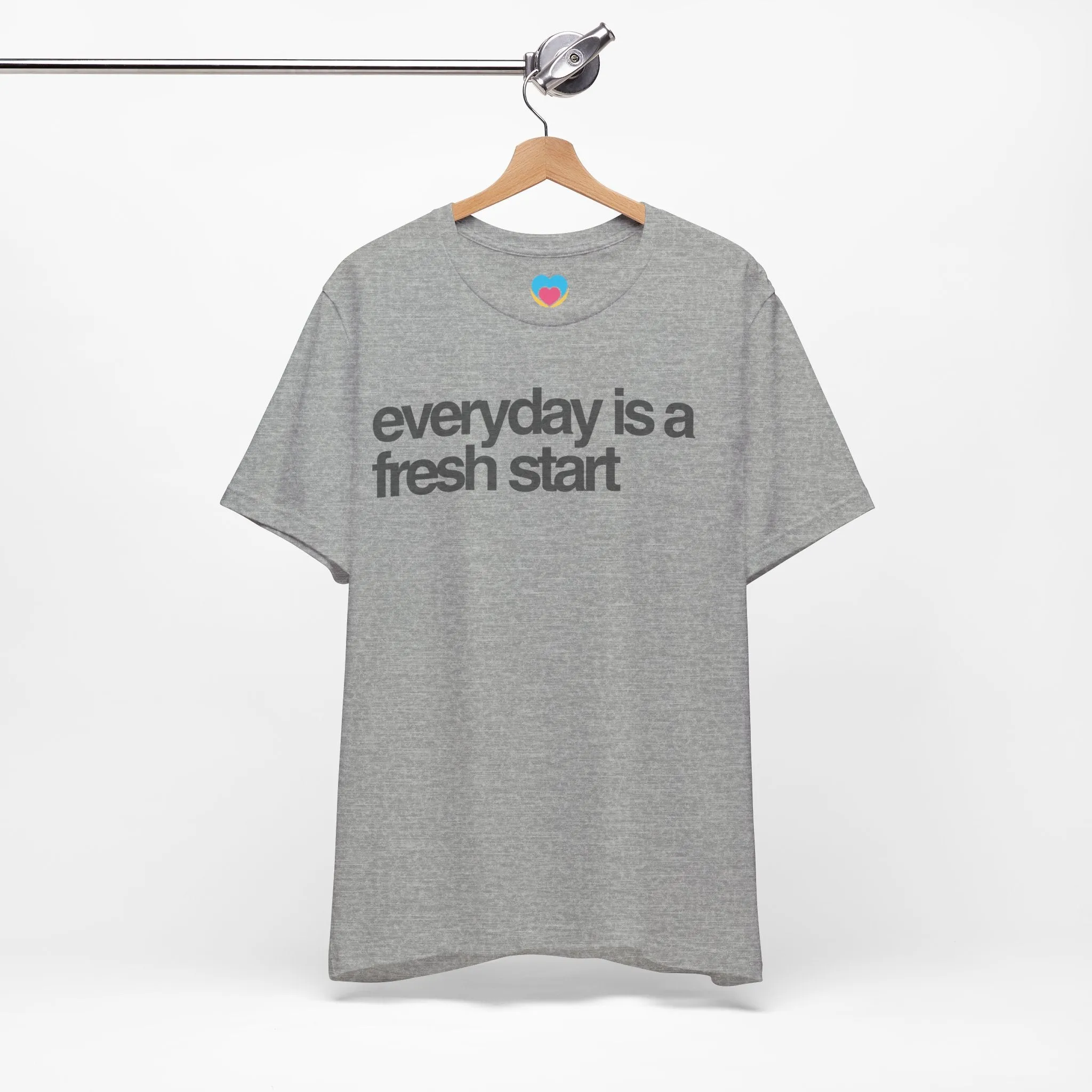 EVERYDAY IS A FRESH START Tee