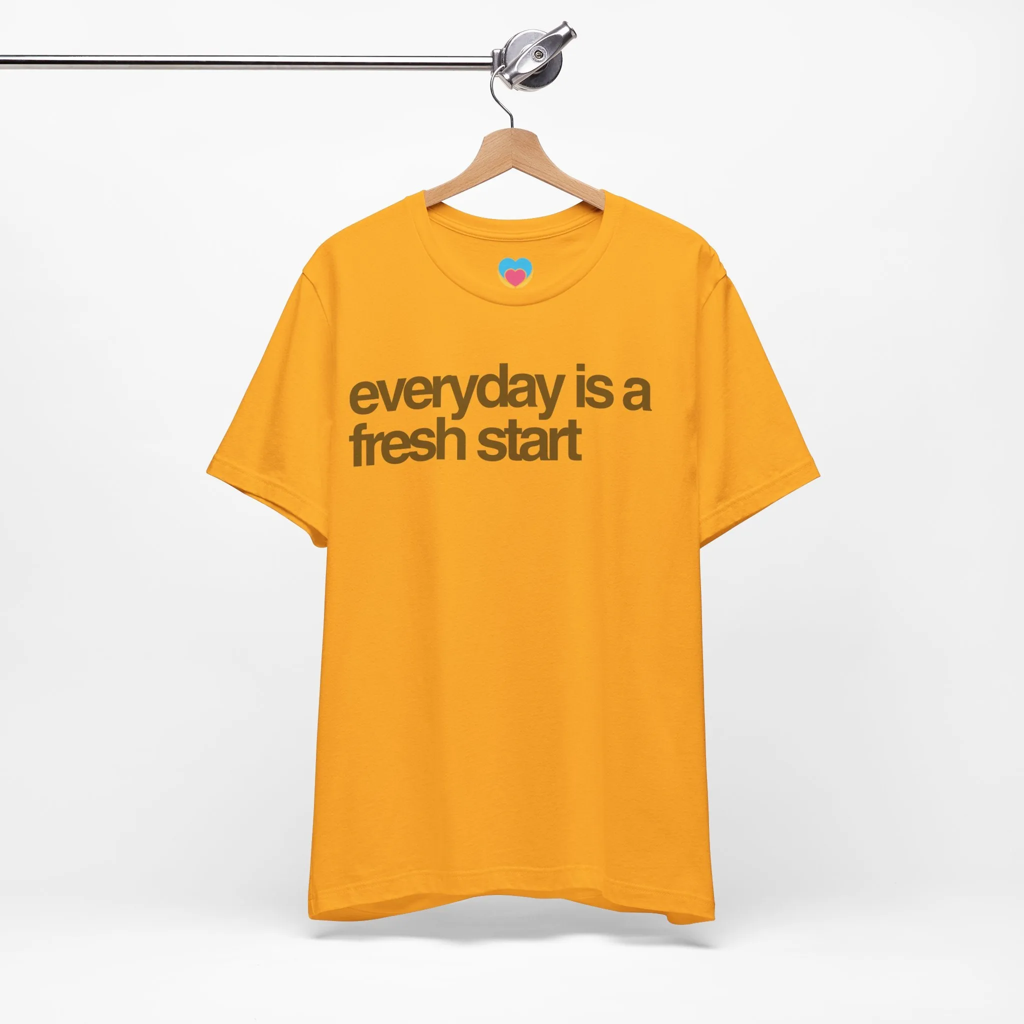 EVERYDAY IS A FRESH START Tee