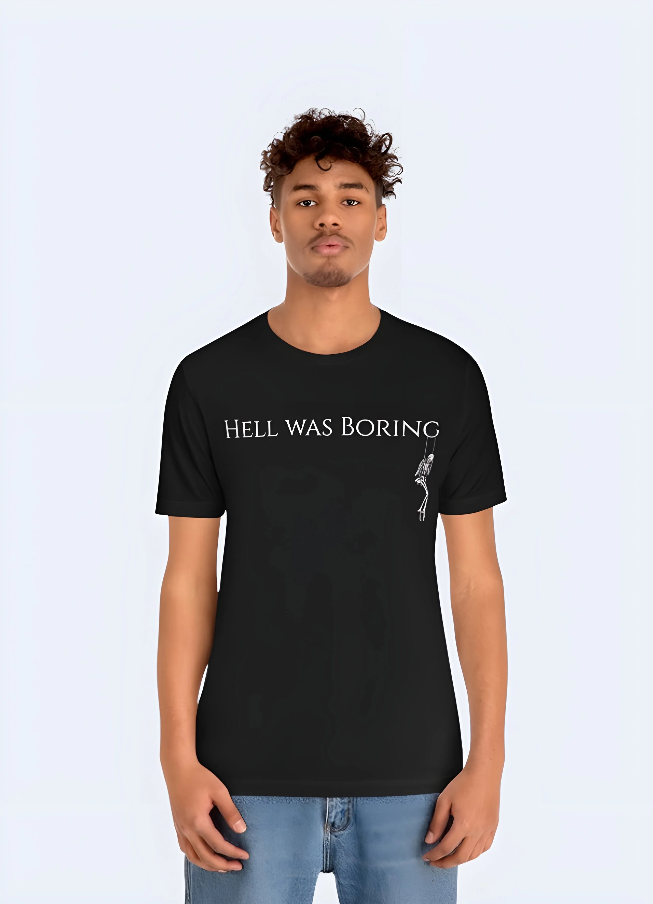 Hell Was Boring Shirt