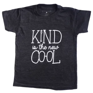 KIND IS THE NEW COOL KIDS T-SHIRT