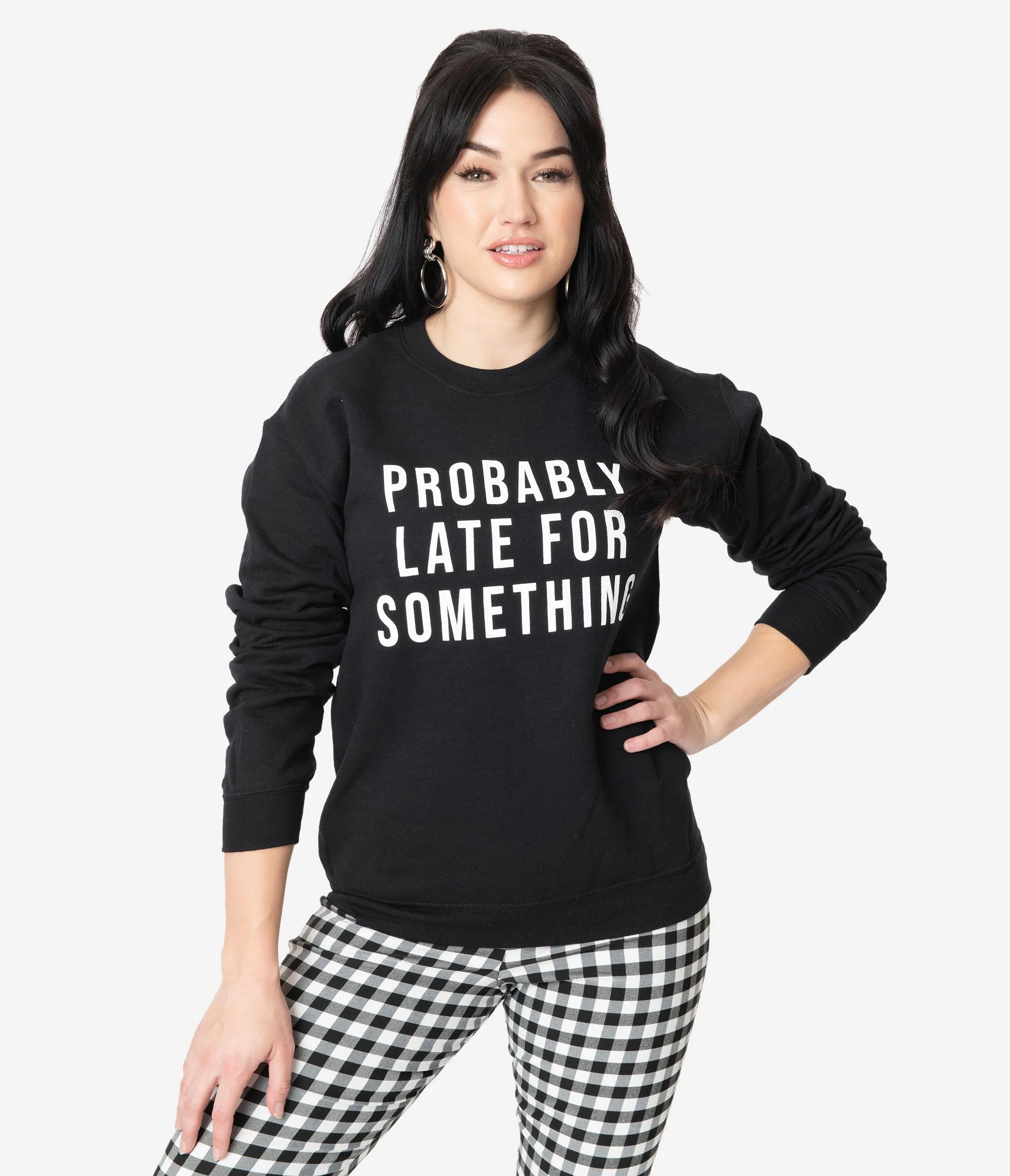 Probably Late For Something Sweatshirt