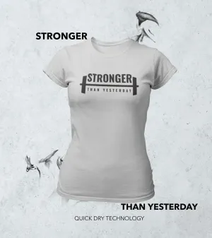 Women's "STRONGER THAN YESTERDAY" T-Shirt